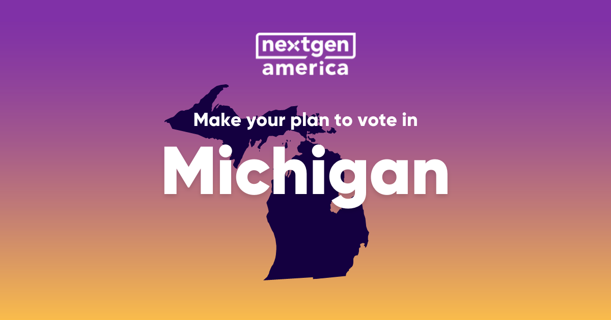 Michigan Voter Hub — NextGen America