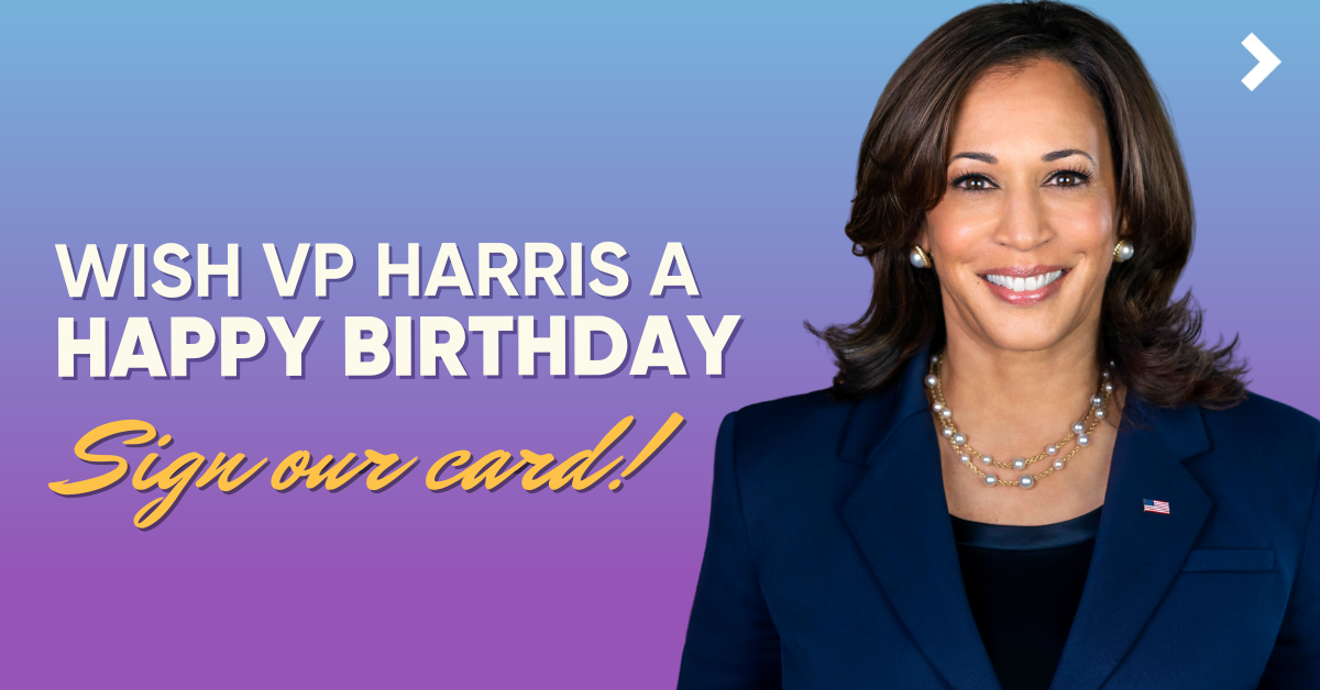 Sign The Card: Wish Kamala Harris A Happy Birthday! — NextGen America